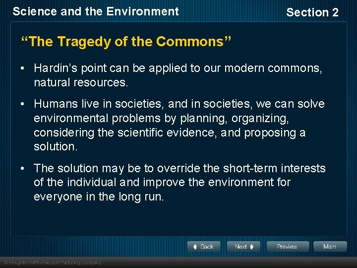 Science and the Environment Section 2 “The Tragedy of the Commons” • Hardin’s point