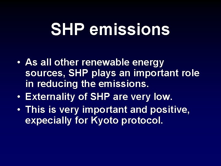 SHP emissions • As all other renewable energy sources, SHP plays an important role