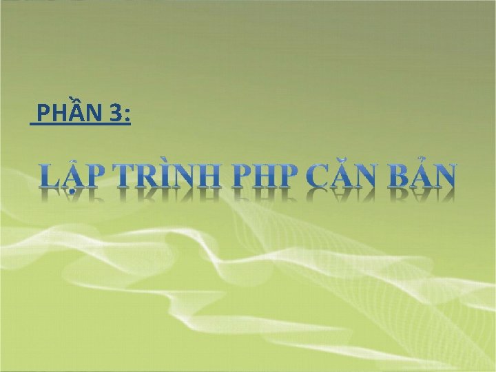 PHẦN 3: 