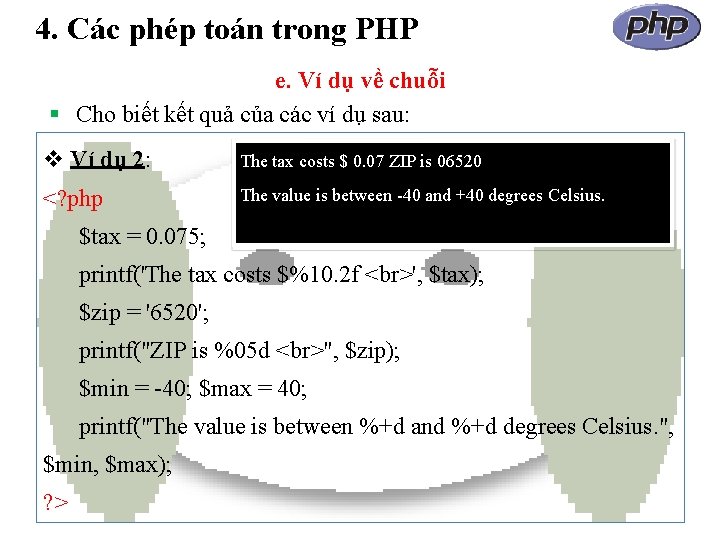 4. Các phép toán trong PHP e. Ví dụ về chuỗi Cho biết kết