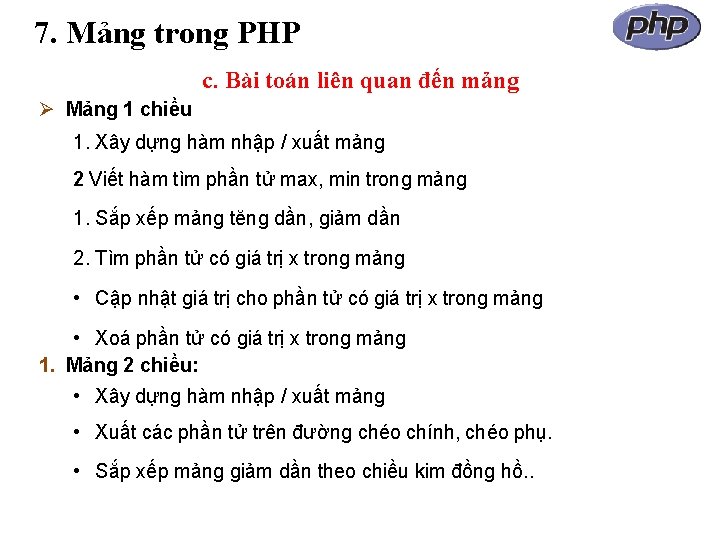 7. Mảng trong PHP c. Bài toán liên quan đến mảng Mảng 1 chiều