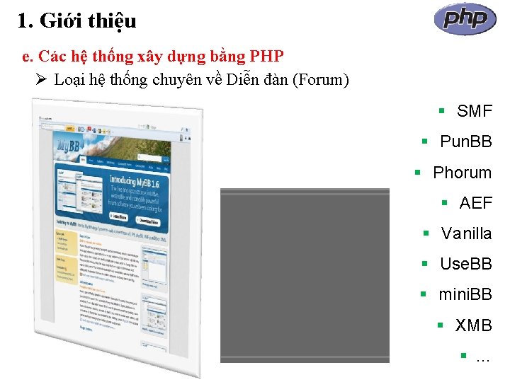 1. Giới thiệu e. Các hệ thống xây dựng bằng PHP Loại hệ thống