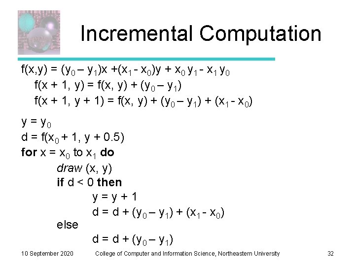 Incremental Computation f(x, y) = (y 0 – y 1)x +(x 1 - x Incremental Computation f(x, y) = (y 0 – y 1)x +(x 1 - x