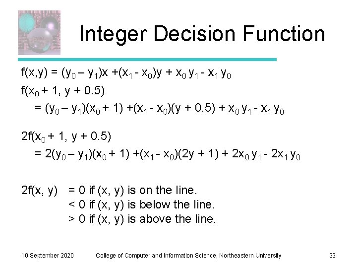 Integer Decision Function f(x, y) = (y 0 – y 1)x +(x 1 - Integer Decision Function f(x, y) = (y 0 – y 1)x +(x 1 -