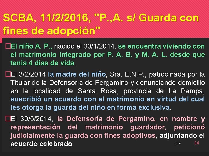 SCBA, 11/2/2016, "P. , A. s/ Guarda con fines de adopción" �El niño A.