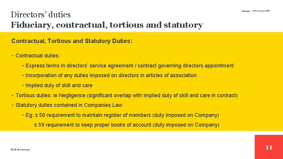 Directors’ duties Fiduciary, contractual, tortious and statutory Harneys | 13 November 2019 Contractual, Tortious