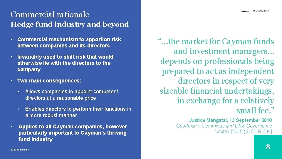 Commercial rationale Harneys | 13 November 2019 Hedge fund industry and beyond • Commercial