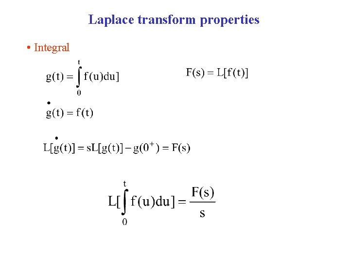 Laplace transform properties • Integral 