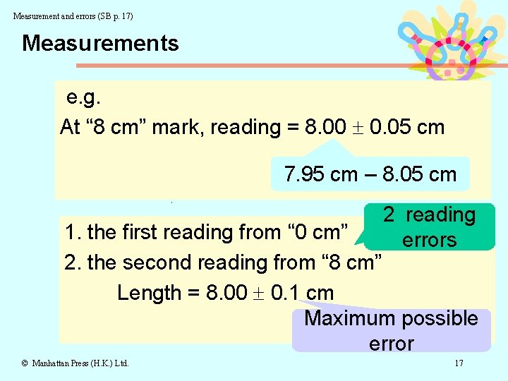 Measurement and errors (SB p. 17) Measurements e. g. At “ 8 cm” mark,