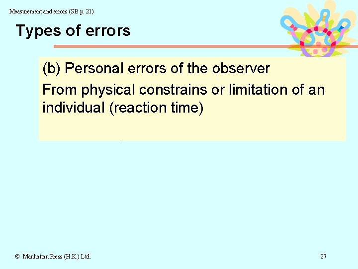 Measurement and errors (SB p. 21) Types of errors (b) Personal errors of the