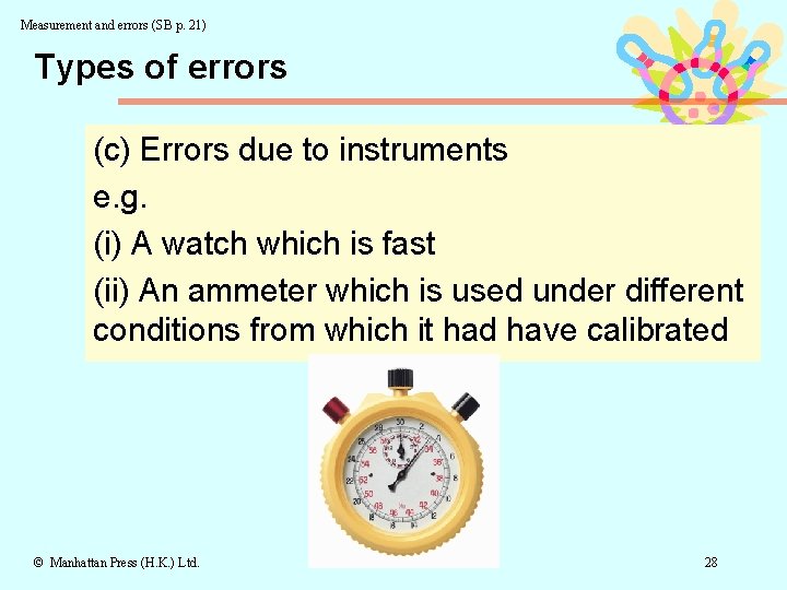 Measurement and errors (SB p. 21) Types of errors (c) Errors due to instruments