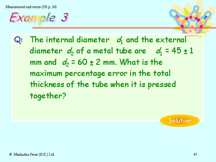 Measurement and errors (SB p. 24) Q: The internal diameter d 1 and the