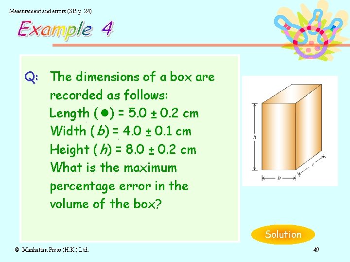 Measurement and errors (SB p. 24) Q: The dimensions of a box are recorded