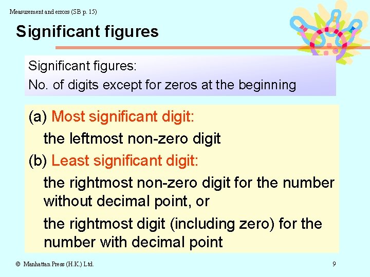 Measurement and errors (SB p. 15) Significant figures: No. of digits except for zeros