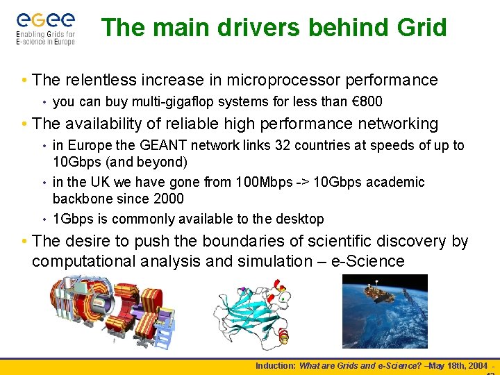 The main drivers behind Grid • The relentless increase in microprocessor performance • you