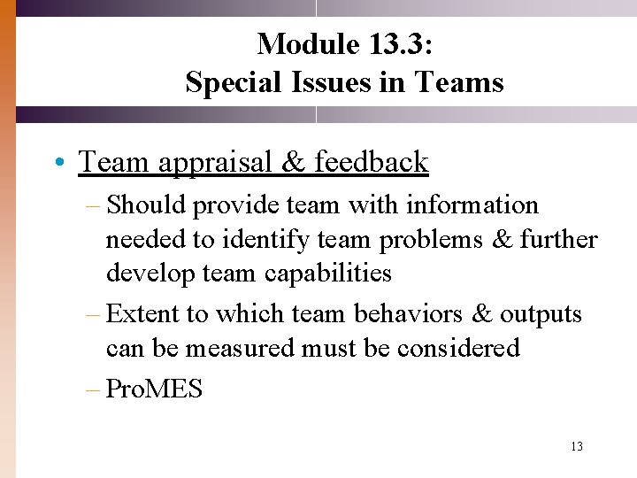 Module 13. 3: Special Issues in Teams • Team appraisal & feedback – Should Module 13. 3: Special Issues in Teams • Team appraisal & feedback – Should