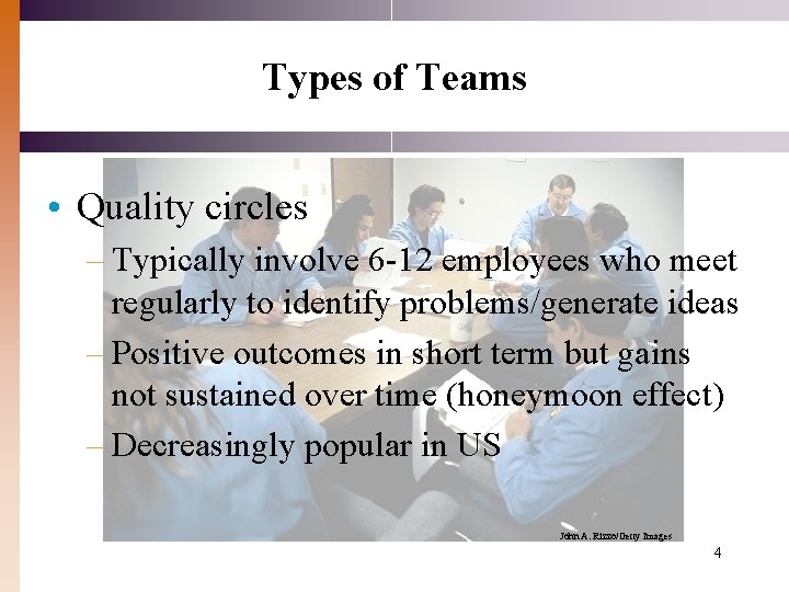 Types of Teams • Quality circles – Typically involve 6 -12 employees who meet Types of Teams • Quality circles – Typically involve 6 -12 employees who meet