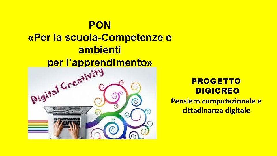 PON «Per la scuola-Competenze e ambienti per l’apprendimento» PROGETTO DIGICREO Pensiero computazionale e cittadinanza