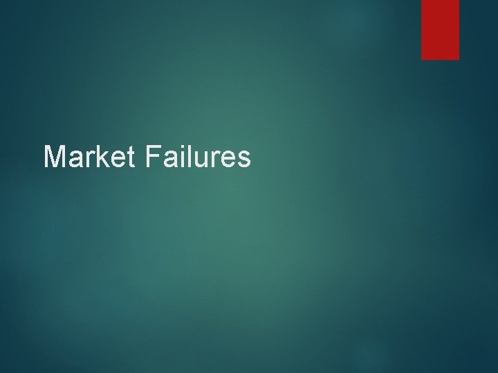 Market Failures 