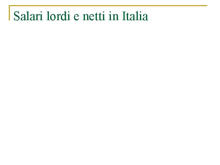 Salari lordi e netti in Italia 