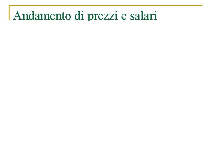 Andamento di prezzi e salari 