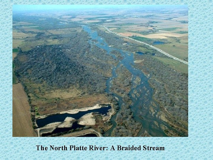 The North Platte River: A Braided Stream 