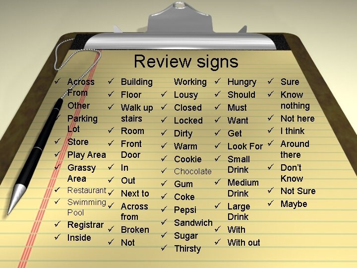 Review signs ü Across ü From ü ü Other ü ü Parking Lot ü