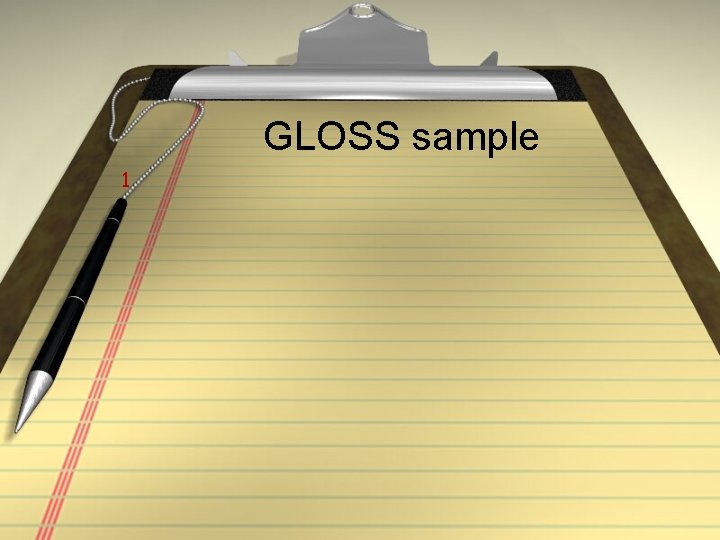 GLOSS sample 1 