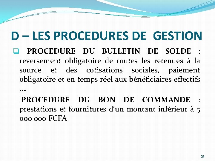 D – LES PROCEDURES DE GESTION q PROCEDURE DU BULLETIN DE SOLDE : reversement