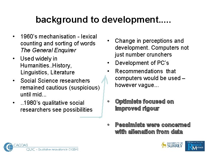 background to development. . . • 1960’s mechanisation - lexical counting and sorting of background to development. . . • 1960’s mechanisation - lexical counting and sorting of