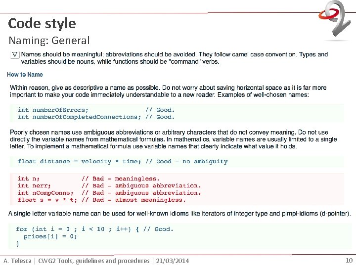 Code style Naming: General A. Telesca | CWG 2 Tools, guidelines and procedures |