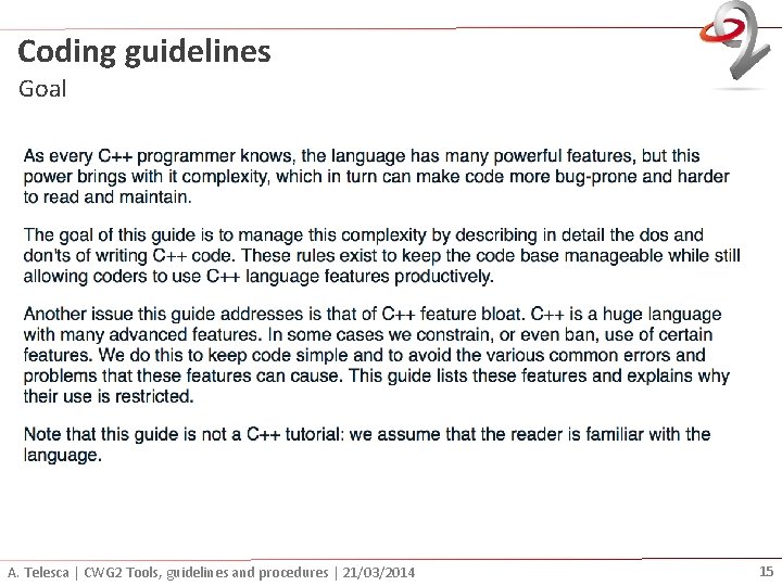 Coding guidelines Goal A. Telesca | CWG 2 Tools, guidelines and procedures | 21/03/2014