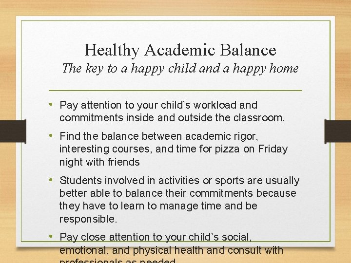 Healthy Academic Balance The key to a happy child and a happy home •