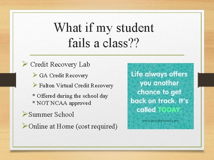 What if my student fails a class? ? Ø Credit Recovery Lab Ø GA