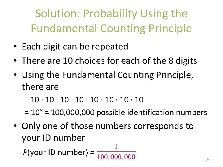 Solution: Probability Using the Fundamental Counting Principle • Each digit can be repeated •