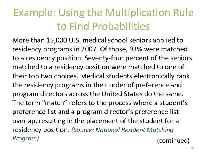Example: Using the Multiplication Rule to Find Probabilities More than 15, 000 U. S.