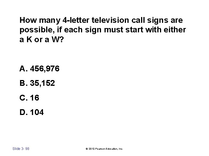 How many 4 -letter television call signs are possible, if each sign must start