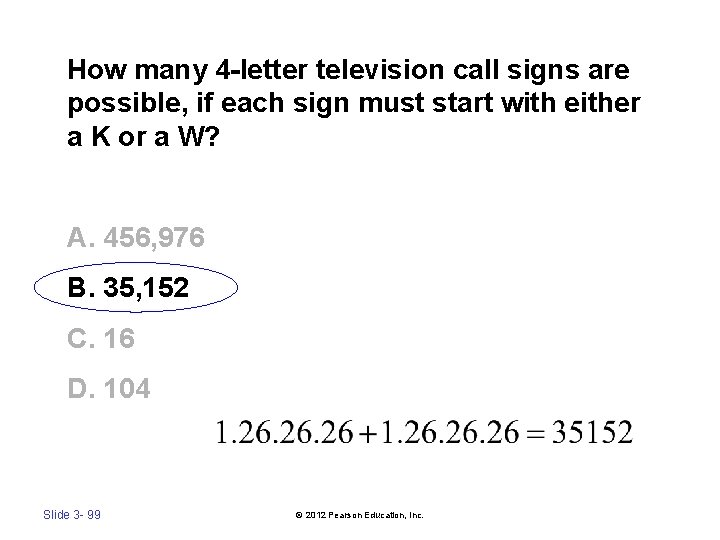 How many 4 -letter television call signs are possible, if each sign must start