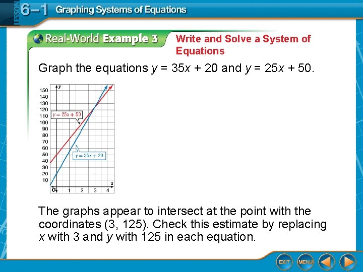 Write and Solve a System of Equations Graph the equations y = 35 x