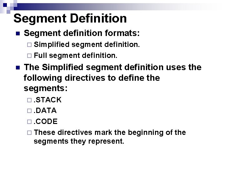 Segment Definition n Segment definition formats: ¨ Simplified segment definition. ¨ Full segment definition.