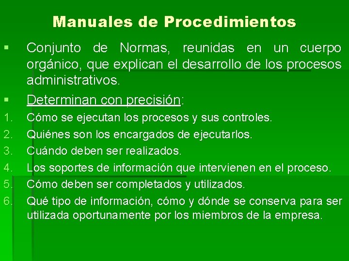 Manuales de Procedimientos § § 1. 2. 3. 4. 5. 6. Conjunto de Normas,