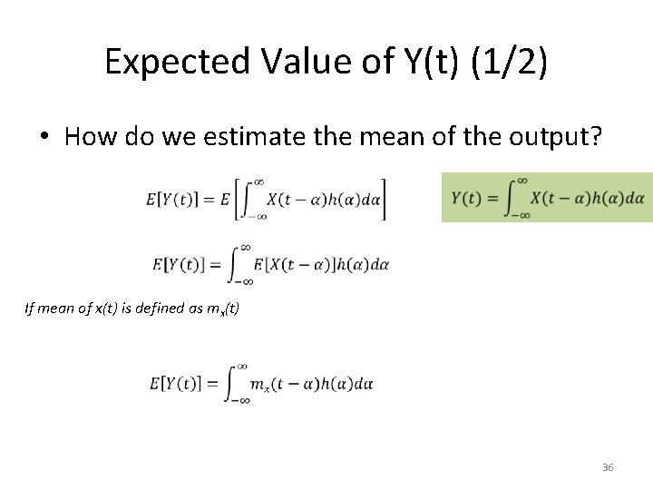 Expected Value of Y(t) (1/2) • How do we estimate the mean of the