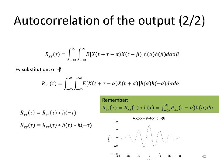 Autocorrelation of the output (2/2) By substitution: α=-β 42 