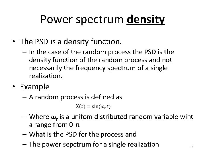 Power spectrum density • The PSD is a density function. – In the case