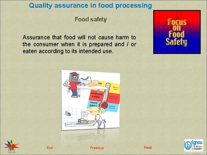 Quality assurance in food processing Food safety Assurance that food will not cause harm