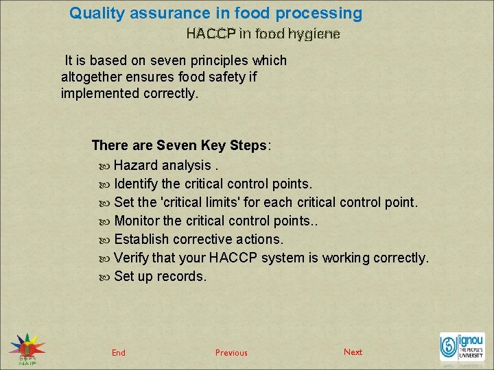 Quality assurance in food processing HACCP in food hygiene It is based on seven