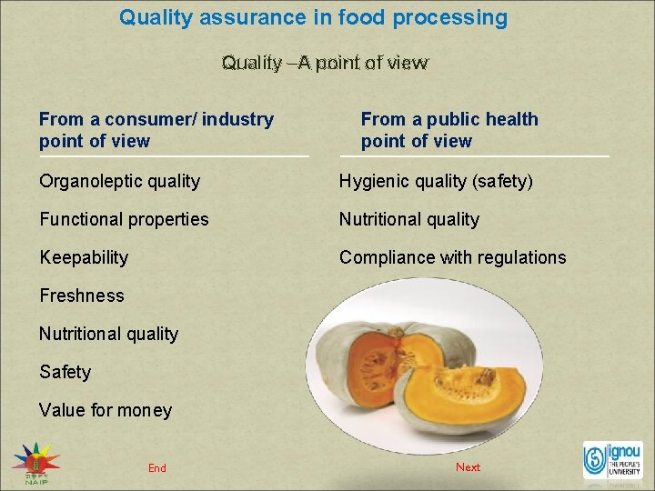 Quality assurance in food processing Quality –A point of view From a consumer/ industry