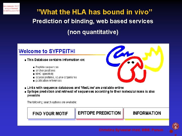 ”What the HLA has bound in vivo” Prediction of binding, web based services (non