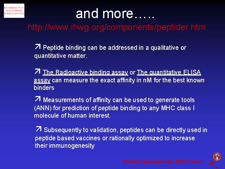 and more…. . http: //www. ihwg. org/components/peptider. htm Peptide binding can be addressed in