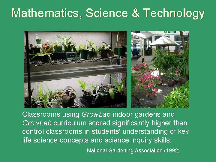 Mathematics, Science & Technology Classrooms using Grow. Lab indoor gardens and Grow. Lab curriculum